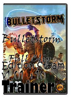 Box art for Bulletstorm
            Full Clip Edition Steam V1.01 +10 Trainer