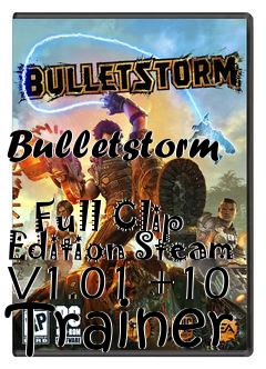 Box art for Bulletstorm
            Full Clip Edition Steam V1.01 +10 Trainer