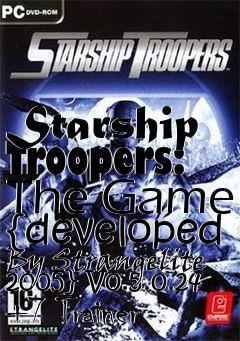 Box art for Starship
Troopers: The Game {developed By Strangelite 2005} V0.5.0.24 +7 Trainer