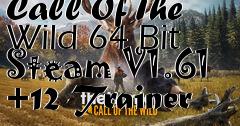 Box art for The
Hunter: Call Of The Wild 64 Bit Steam V1.61 +12 Trainer