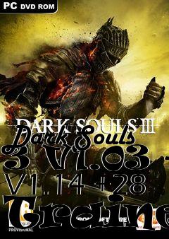 Box art for Dark
Souls 3 V1.03 - V1.14 +28 Trainer