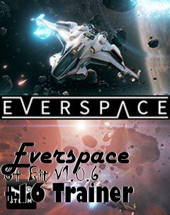 Box art for Everspace
64 Bit V1.0.6 +16 Trainer