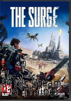 Box art for The
Surge 64 Bit Steam +19 Trainer