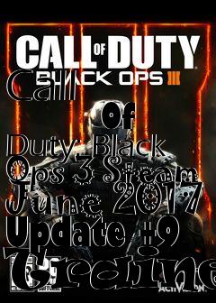 Box art for Call
            Of Duty: Black Ops 3 Steam June 2017 Update +9 Trainer