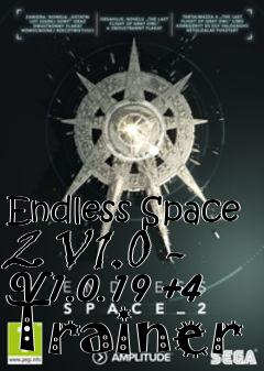 Box art for Endless
Space 2 V1.0 - V1.0.19 +4 Trainer