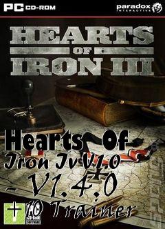 Box art for Hearts
 Of Iron Iv V1.0 - V1.4.0 +10 Trainer