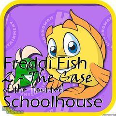 Box art for Freddi Fish 2 - The Case of the Haunted Schoolhouse