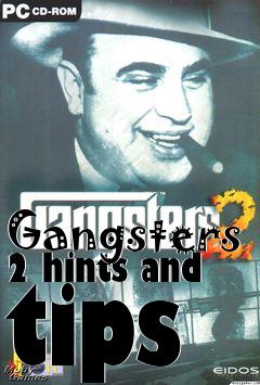 Box art for Gangsters 2 hints and tips