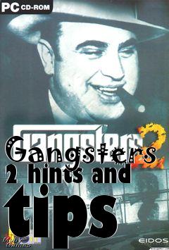 Box art for Gangsters 2 hints and tips