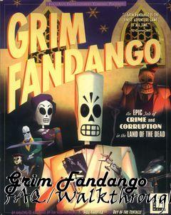 Box art for Grim Fandango FAQ/Walkthrough