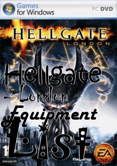 Box art for Hellgate - London Equipment List