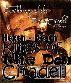 Box art for Hexen - Death Kings of the Dark Citadel