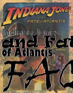 Box art for Indiana Jones and Fate of Atlantis FAQ