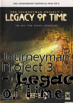 Box art for Journeyman Project 3 - Legacy of Time