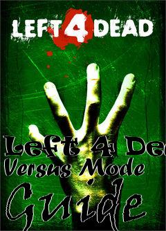 Box art for Left 4 Dead Versus Mode Guide