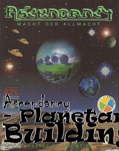 Box art for Ascendancy - Planetary Building