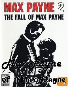 Box art for Max Payne 2 - The Fall of Max Payne
