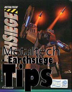 Box art for Metaltech - Earthsiege Tips