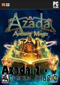 Box art for Azada 2 - Ancient Magic