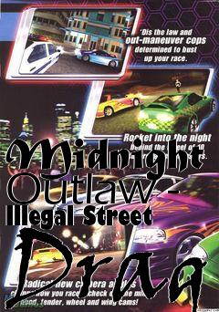 Box art for Midnight Outlaw - Illegal Street Drag