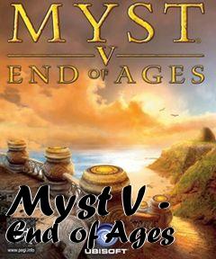 Box art for Myst V - End of Ages