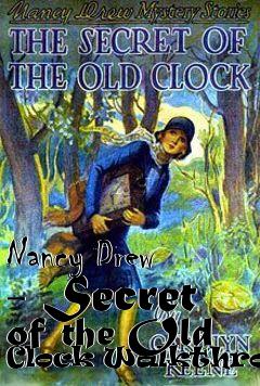 Box art for Nancy Drew - Secret of the Old Clock Walkthrough