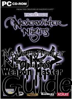 Box art for Neverwinter Nights - Weapon Master Guide