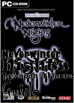 Box art for Neverwinter Nights - Weapon Master Guide