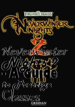 Box art for Neverwinter Nights 2 - A Guide to Prestige Classes