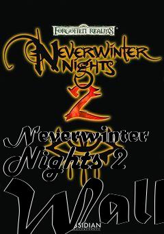 Box art for Neverwinter Nights 2 Walk