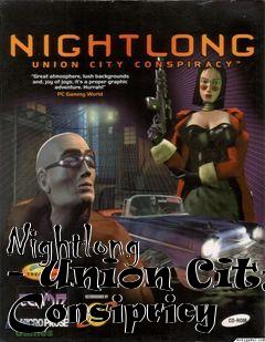 Box art for Nightlong - Union City Consipricy
