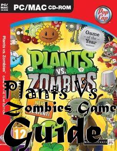 Box art for Plants Vs Zombies Game Guide