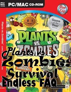 Box art for Plants vs. Zombies - Survival Endless FAQ