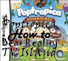 Box art for Poptropica - How to Beat Reality TV Island