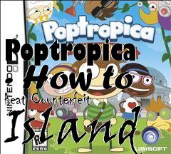 Box art for Poptropica - How to beat Counterfeit Island