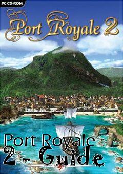 Box art for Port Royale 2 - Guide