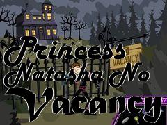 Box art for Princess Natasha No Vacancy