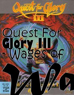 Box art for Quest For Glory III - Wages of War