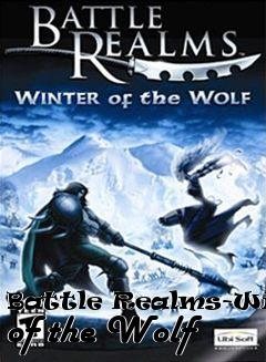 Box art for Battle Realms-Winter of the Wolf