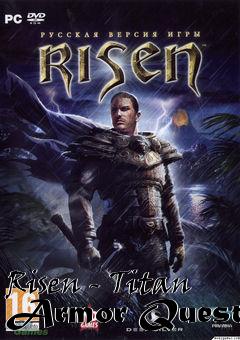 Box art for Risen - Titan Armor Quest