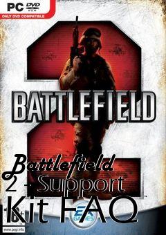 Box art for Battlefield 2 - Support Kit FAQ