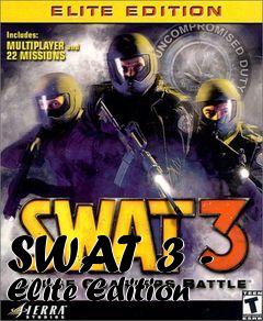 Box art for SWAT 3 - Elite Edition