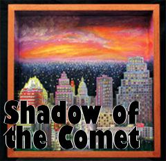 Box art for Shadow of the Comet