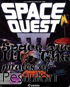 Box art for Space Quest III - The pirates of Pestulon