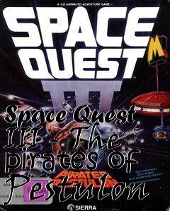 Box art for Space Quest III - The pirates of Pestulon