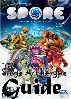 Box art for Spore - Space Stage Archetype Guide