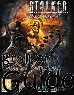 Box art for Stalker - Call of Pripyat Guide