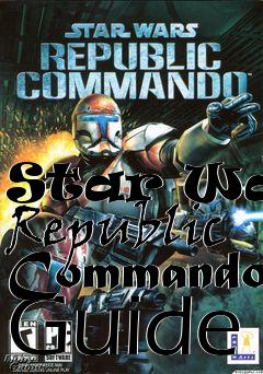 Box art for Star Wars Republic Commando Guide