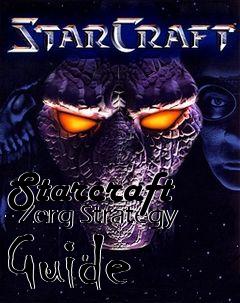 Box art for Starcraft - Zerg Strategy Guide