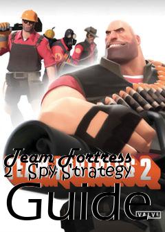 Box art for Team Fortress 2 - Spy Strategy Guide